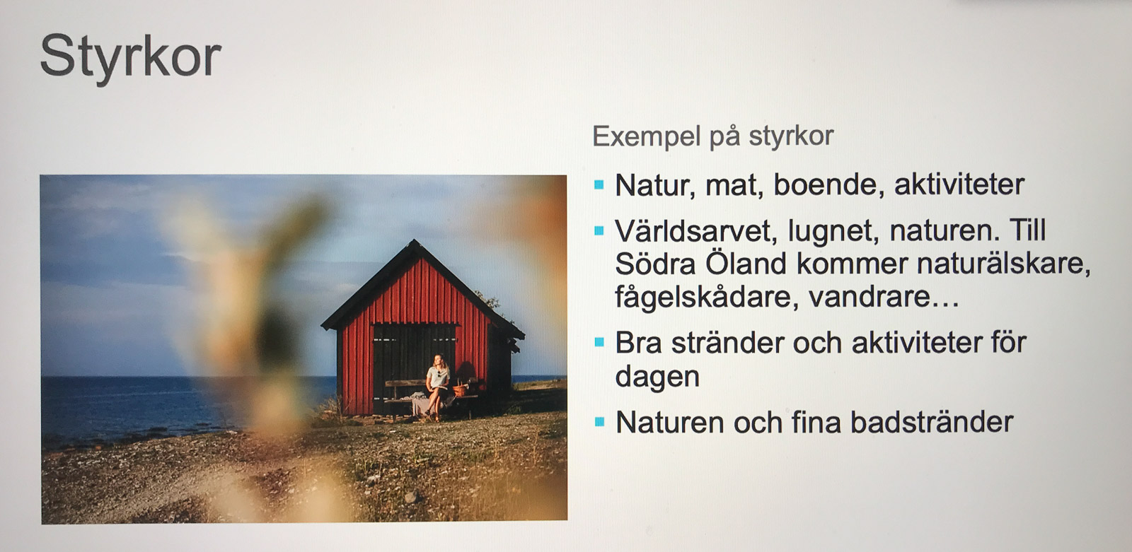 Styrkor naturen…