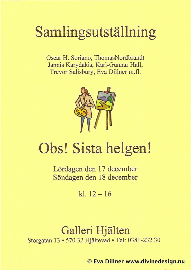 Galleri Hjälten, Eksjö. 2005